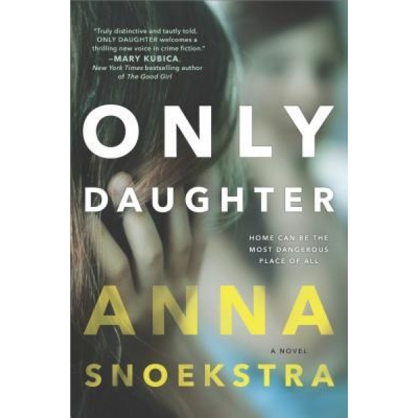 Only Daughter, Anna Snoekstra (Author)