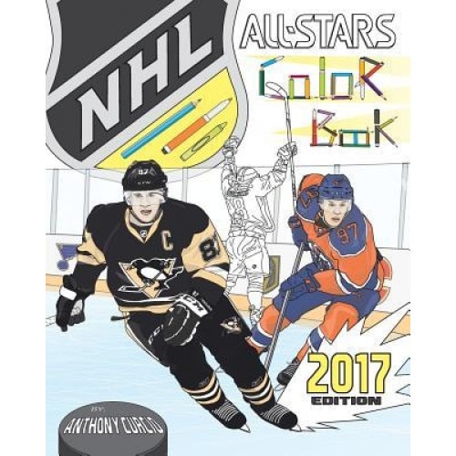NHL All Stars 2017: Hockey Coloring and Activity Book for Adults and Kids: Feat. Crosby, Ovechkin, Toews, Price, Stamkos, Tavares, Subban, Anthony Curcio (Author)