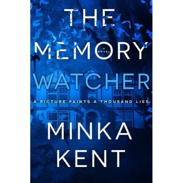 The Memory Watcher, Minka Kent (Author)