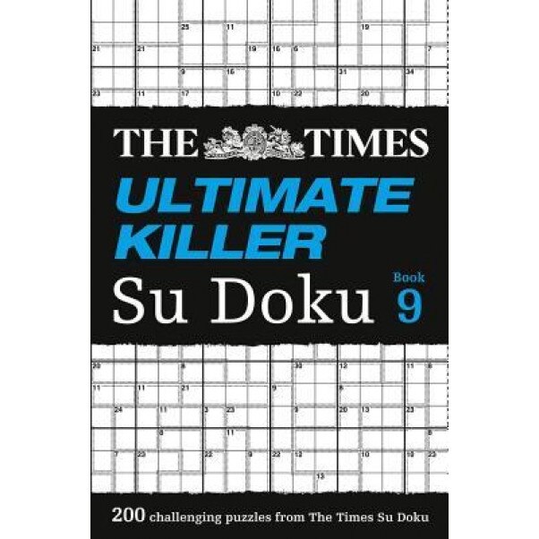 The Times Ultimate Killer Su Doku Book 9: 200 of the Deadliest Su Doku Puzzles, Times Uk (Author)