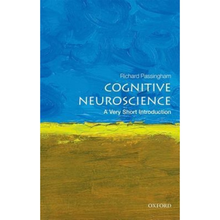 Cognitive Neuroscience: A Very Short Introduction, Richard Passingham (Author)