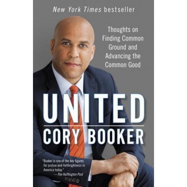 United: Thoughts on Finding Common Ground and Advancing the Common Good, Cory Booker (Author)