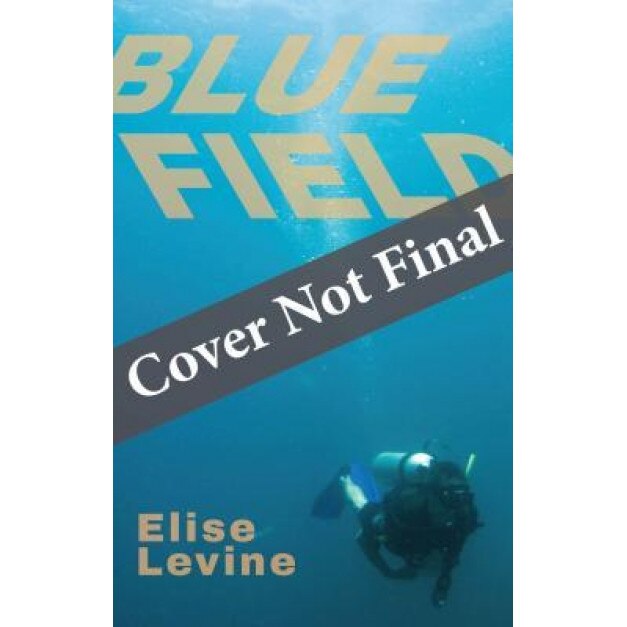 Blue Field, Elise Levine (Author)