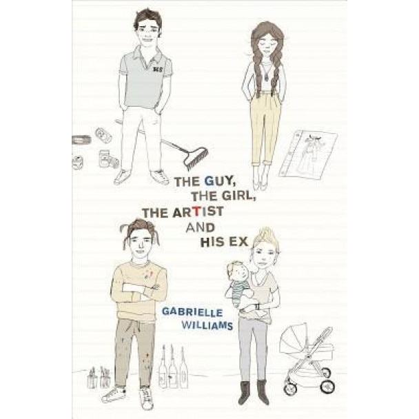 The Guy, the Girl, the Artist and His Ex, Gabrielle Williams (Author)