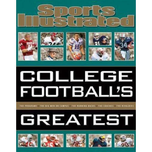 Sports Illustrated College Football's Greatest, Sports Illustrated (Author)