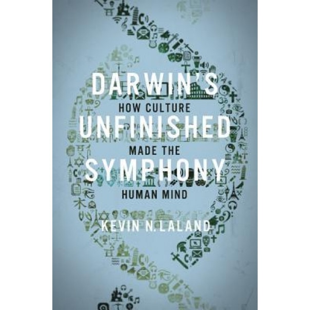 Darwin's Unfinished Symphony: How Culture Made the Human Mind, Kevin N. Laland (Author)
