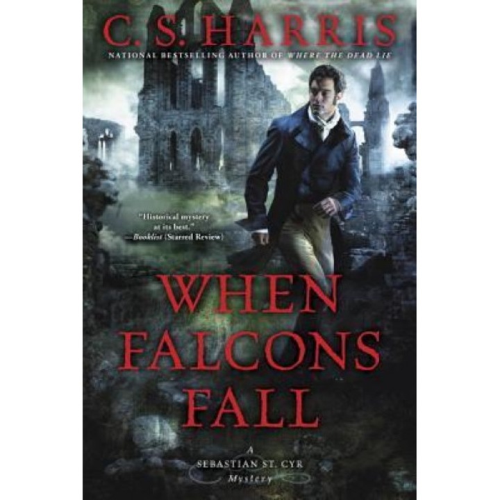 When Falcons Fall, C. S. Harris (Author)