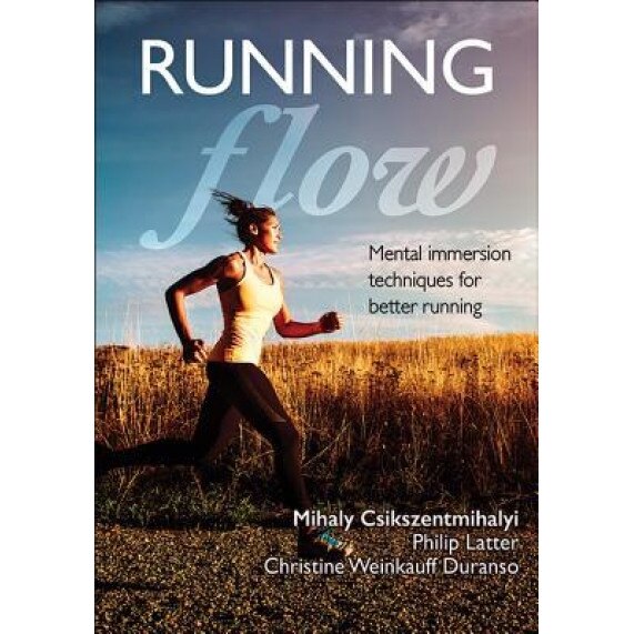 Running Flow, Mihaly Csikszentmihalyi (Author)