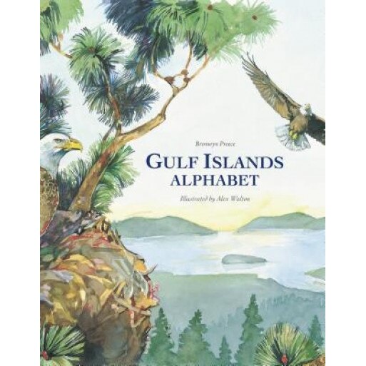 Gulf Islands Alphabet, Bronwyn Preece (Author)