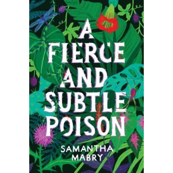 A Fierce and Subtle Poison, Samantha Mabry (Author)