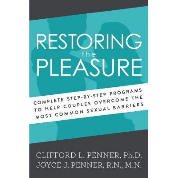Restoring the Pleasure, Clifford L. Penner (Author)