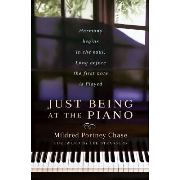 Just Being at the Piano, Mildred Portney Chase (Author)