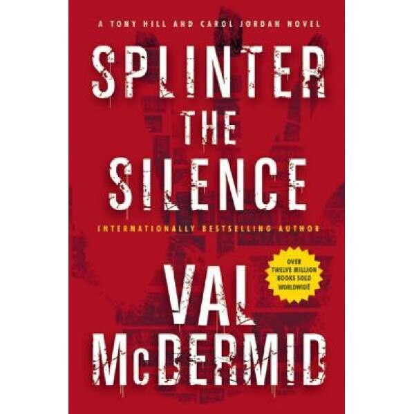 Splinter the Silence, Val McDermid (Author)