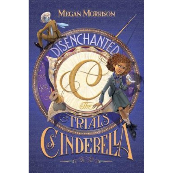 Disenchanted: The Trials of Cinderella (Tyme #2), Megan Morrison (Author)