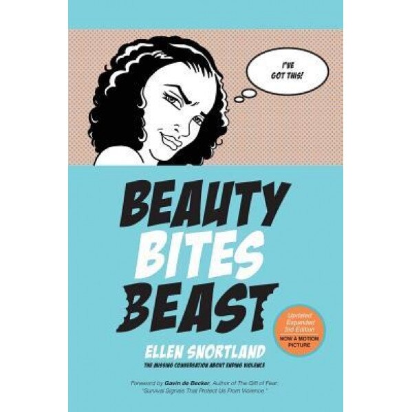 Beauty Bites Beast: The Missing Conversation about Ending Violence, Ellen B. Snortland (Author)