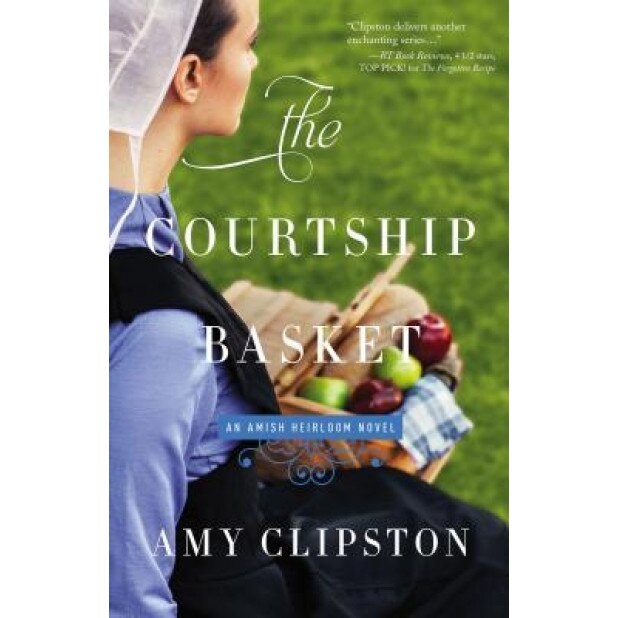 The Courtship Basket, Amy Clipston (Author)