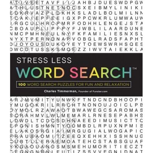 Stress Less Word Search: 100+ Word Search Puzzles for Fun and Relaxation, Charles Timmerman (Author)