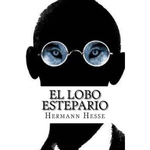 El Lobo Estepario, Hermann Hesse (Author)