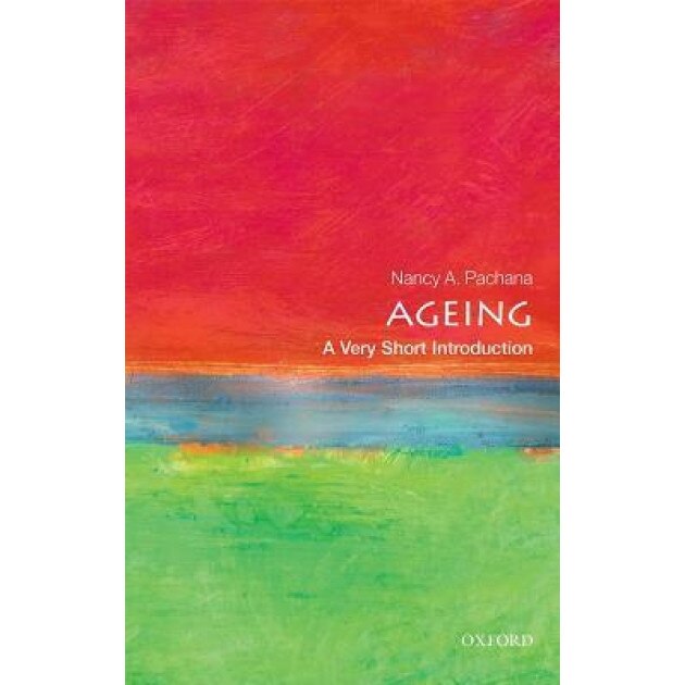 Ageing: A Very Short Introduction - Nancy A. Pachana (Author)