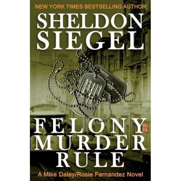 Felony Murder Rule, Sheldon Siegel (Author)