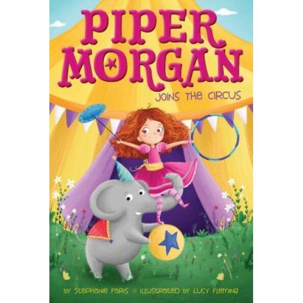 Piper Morgan Joins the Circus, Stephanie Faris (Author)