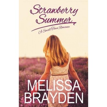 Strawberry Summer, Melissa Brayden (Author) Strawberry Summer, Melissa Brayden (Author)