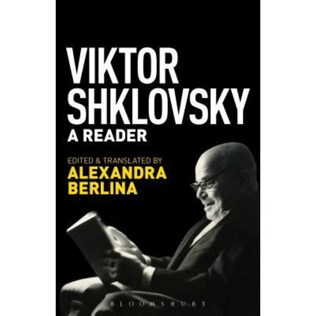 Viktor Shklovsky: A Reader, Viktor Shklovsky (Author)
