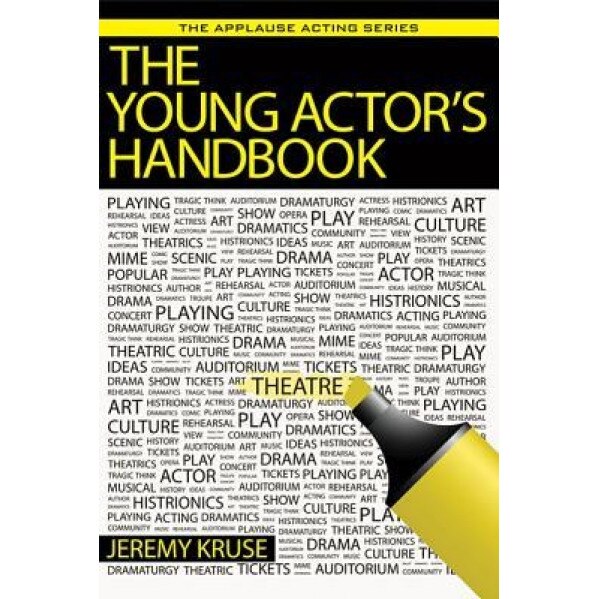 The Young Actor's Handbook, Jeremy Kruse (Author)