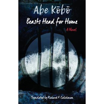 Beasts Head for Home, Kaobao Abe (Author) Beasts Head for Home, Kaobao Abe (Author)