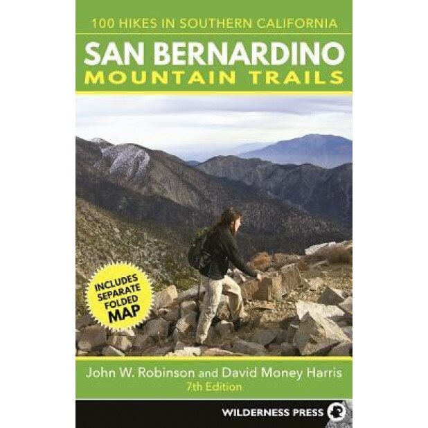 San Bernardino Mountain Trails: 100 Hikes in Southern California, John W. Robinson (Author)