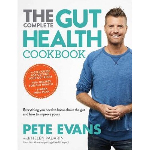 The Complete Gut Health Cookbook: Everything You Need to Know about the Gut and How to Improve Yours, Pete Evans (Author)