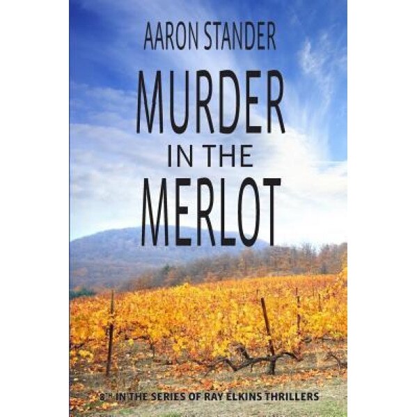 Murder in the Merlot, Aaron Stander (Author)