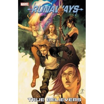 Runaways Vol. 4: True Believers, Brian K. Vaughan (Text by (Art/Photo Books)) Runaways Vol. 4: True Believers, Brian K. Vaughan (Text by (Art/Photo Books))