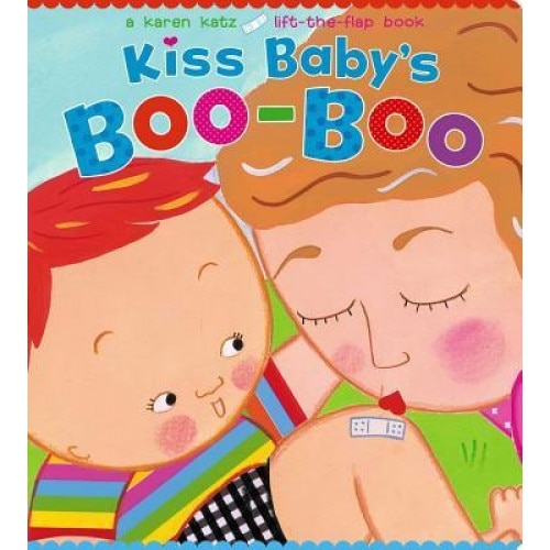 Kiss Baby's Boo-Boo, Karen Katz (Author)