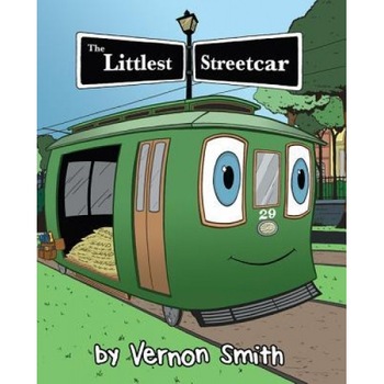 The Littlest Streetcar, Vernon Smith (Illustrator) The Littlest Streetcar, Vernon Smith (Illustrator)