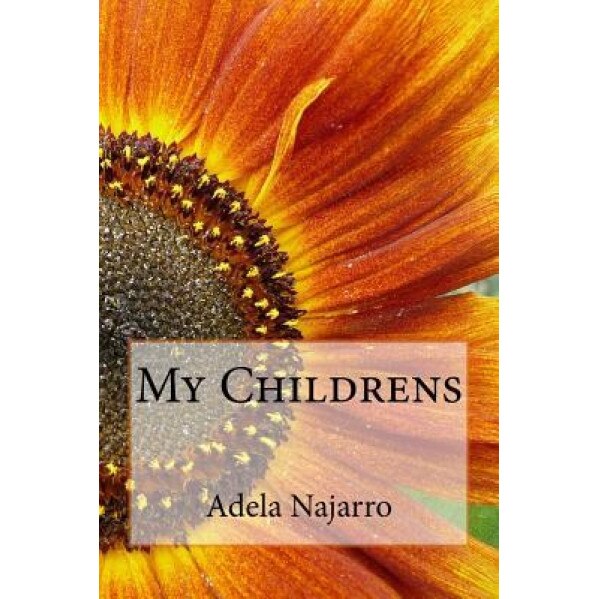 My Childrens, Adela Najarro (Author)