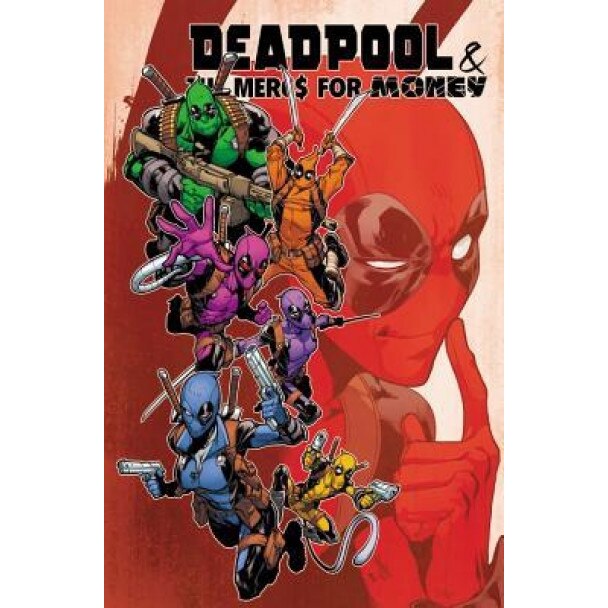 Deadpool & the MERCS for Money Vol. 2: IVX, Cullen Bunn (Text by (Art/Photo Books))