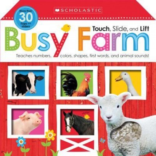 Touch, Slide, and Lift Busy Farm (Scholastic Early Learners), Inc. Scholastic (Author)