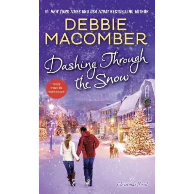 Dashing Through the Snow: A Christmas Novel, Debbie Macomber (Author)