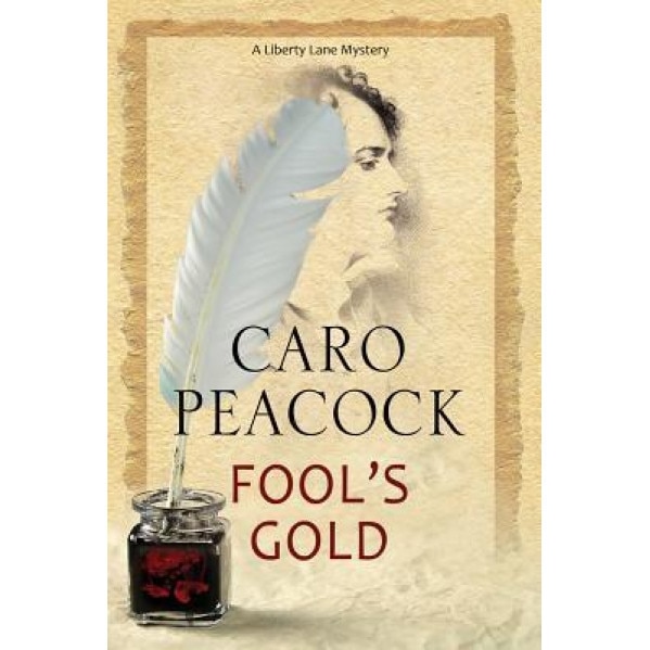 Fool's Gold: A Victorian London Mystery, Caro Peacock (Author)