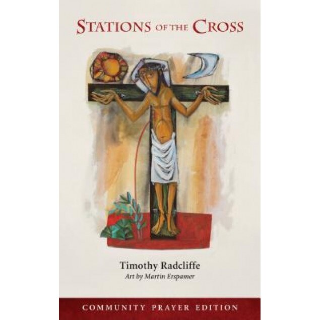 Stations of the Cross: Community Prayer Edition, Timothy, Op Radcliffe (Author)
