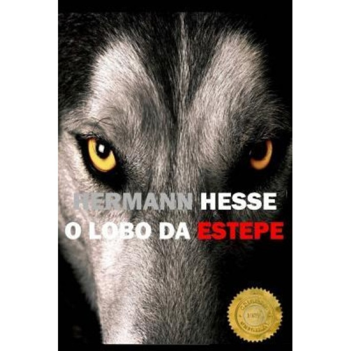 O Lobo Da Estepe - Hermann Hesse (Author)
