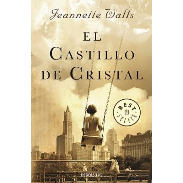 El Castillo de Cristal / The Glass Castle: A Memoir, Jeannette Walls (Author)