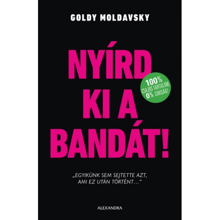 Nyírd ki a bandát! - Goldy Moldavsky