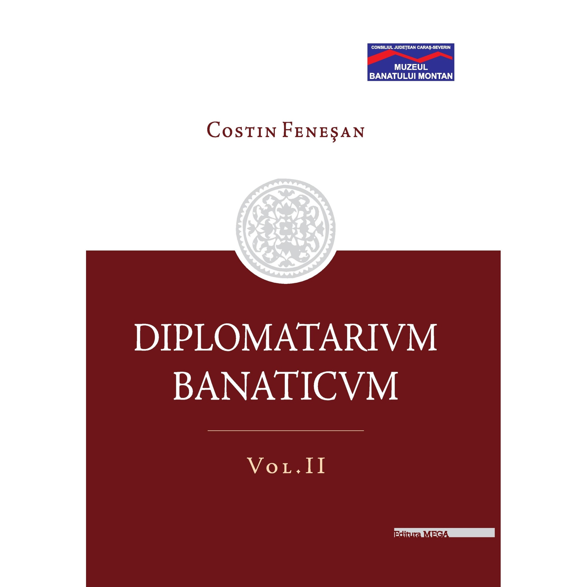 Diplomatarivm Banaticvm vol. II - Costin Fenesan