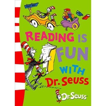 Reading is Fun with Dr. Seuss Reading is Fun with Dr. Seuss