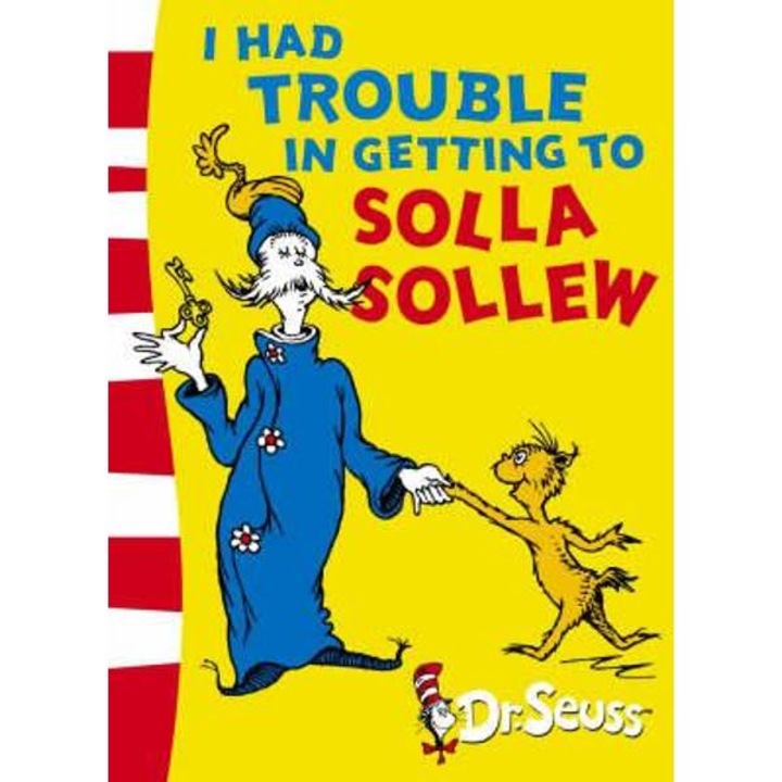 I Had Trouble in Getting to Solla Sollew