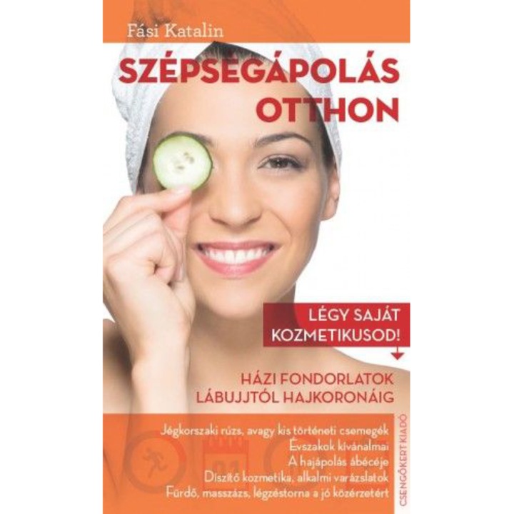Szépségápolás otthon - Fási Katalin (Román nyelvű kiadás)