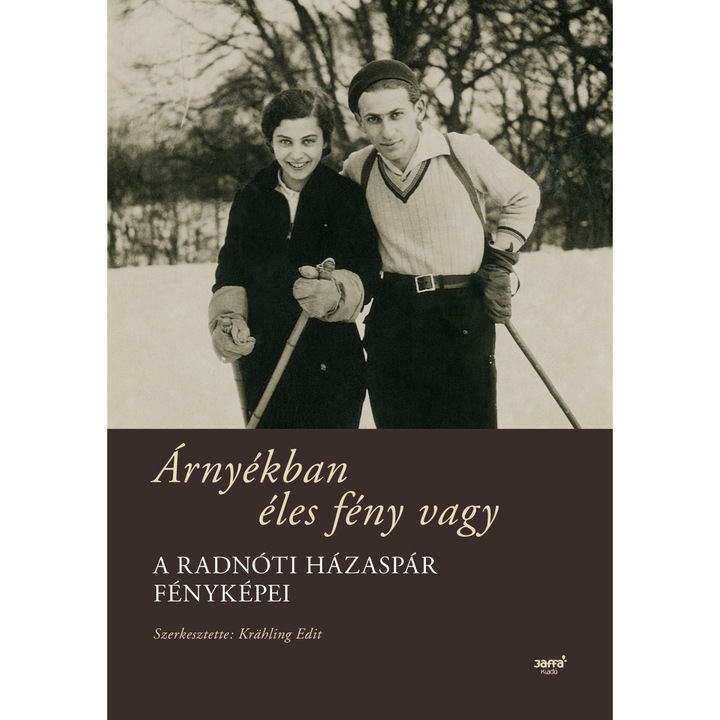 Árnyékban éles fény vagy - Radnóti Miklósné Gyarmati Fanni