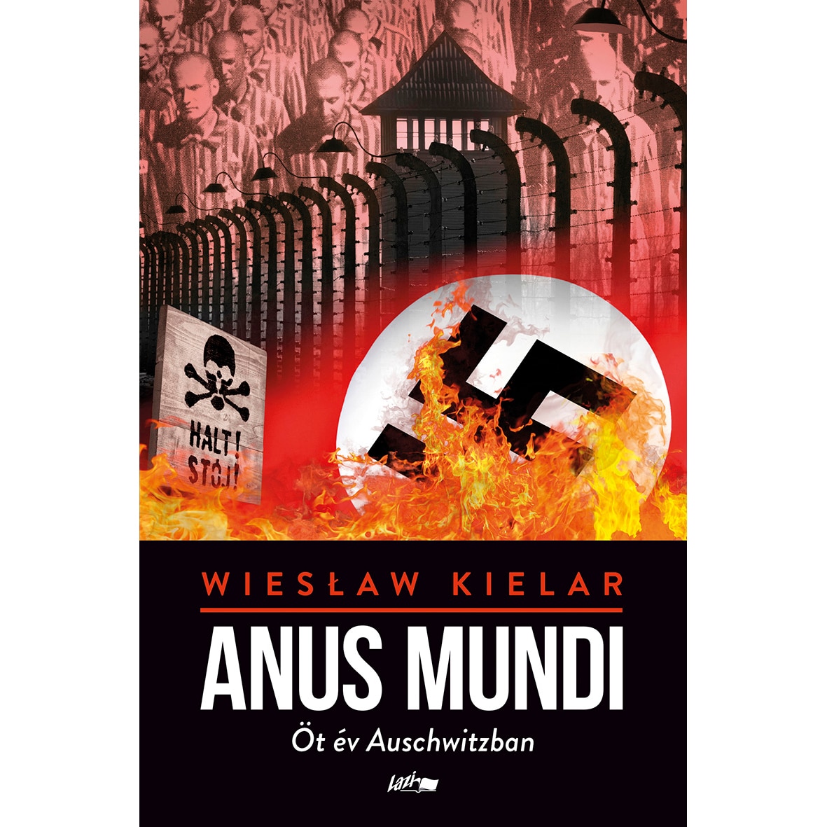 Anus Mundi – Öt év Auschwitzban - Wieslaw Kielar (Román nyelvű kiadás ...